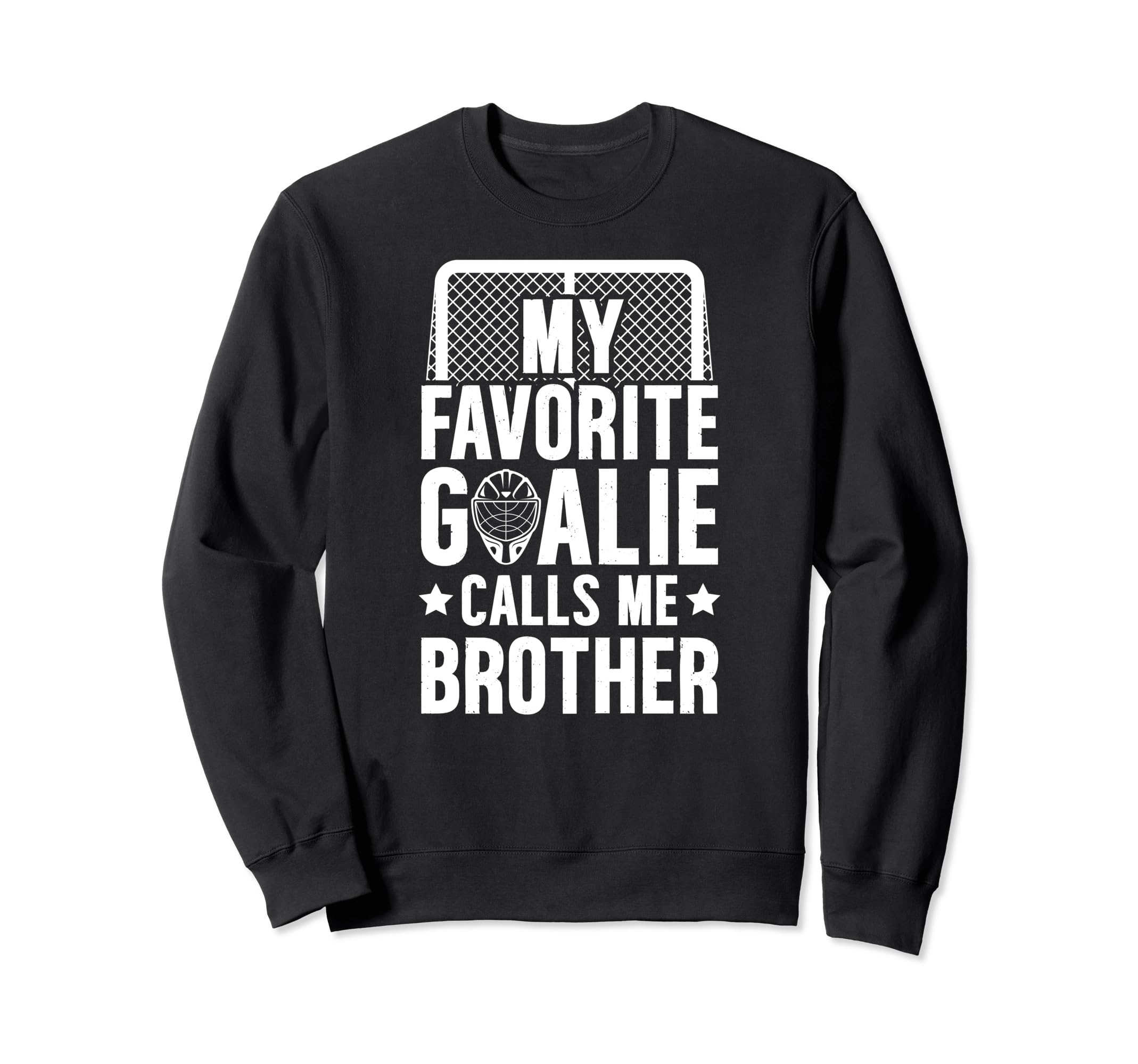 My Favorite Hockey Goalie Brother Sweatshirt - Unique Graphic for Adults - T-Shirt, Sweatshirt, Hoodie