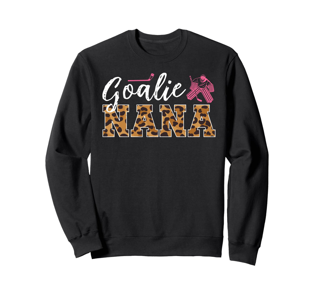Ice Hockey Goalie Nana Hockey Sweatshirt - Fun Novelty Design Men Women - T-Shirt, Sweatshirt, Hoodie
