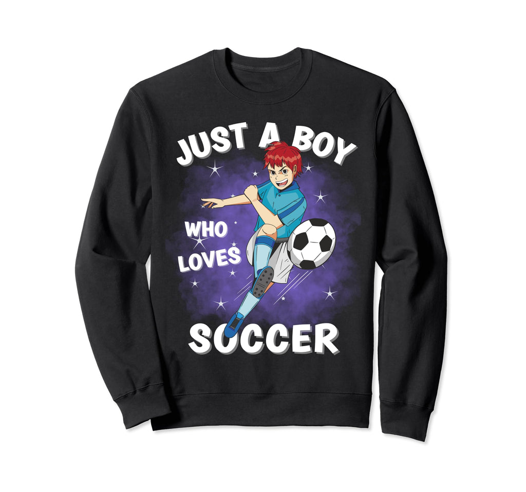 Just Who Loves Soccer Funny Sweatshirt - Aesthetic Graphic for Adults - T-Shirt, Sweatshirt, Hoodie