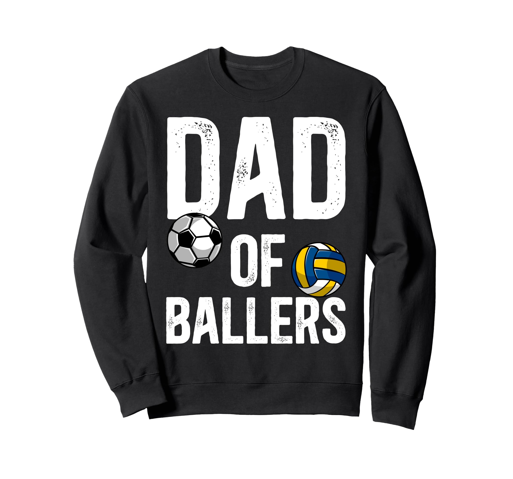 Dad Ballers Proud Volleyball Sweatshirt - Casual Everyday Wear for Adults - T-Shirt, Sweatshirt, Hoodie