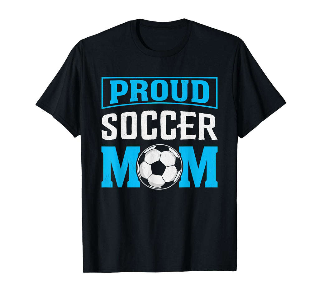 Proud Soccer Mom Football Mother T-Shirt - Custom Art Print Men Women - T-Shirt, Sweatshirt, Hoodie
