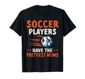 Soccer Players Have Prettiest Moms T-Shirt - Minimalist Print for Adults - T-Shirt, Sweatshirt, Hoodie