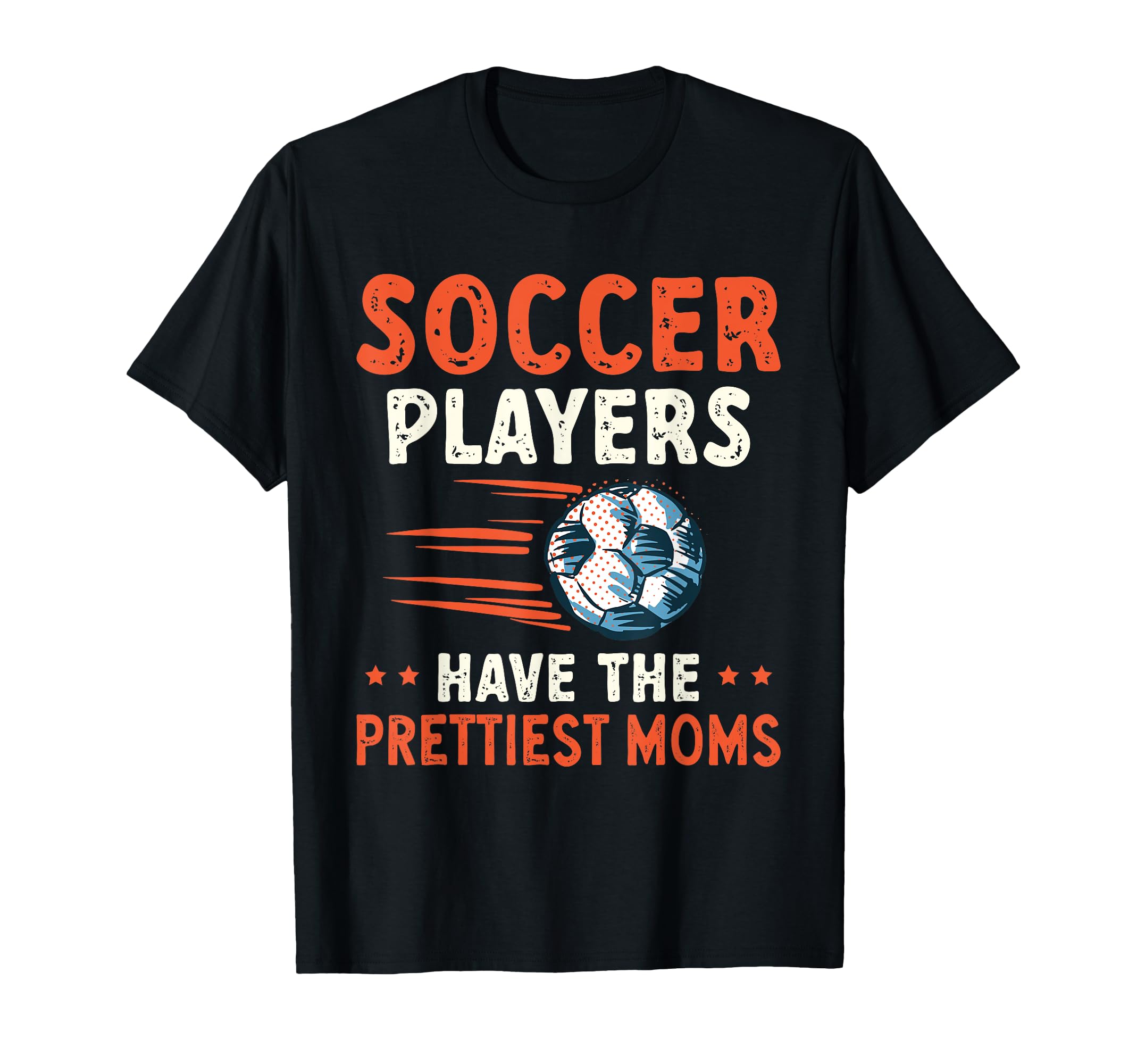 Soccer Players Have Prettiest Moms T-Shirt - Minimalist Print for Adults - T-Shirt, Sweatshirt, Hoodie