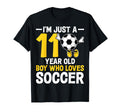 Im Just 11 Year Old Who Loves Soccer T-Shirt - Unique Graphic Men Women - T-Shirt, Sweatshirt, Hoodie