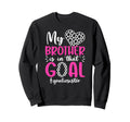 Proud Soccer Goalie Sister Soccer Sweatshirt - Streetwear Style Unisex - T-Shirt, Sweatshirt, Hoodie
