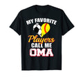 My Favorite Players Call Me Oma Soccer T-Shirt - Novelty Apparel Unisex - T-Shirt, Sweatshirt, Hoodie