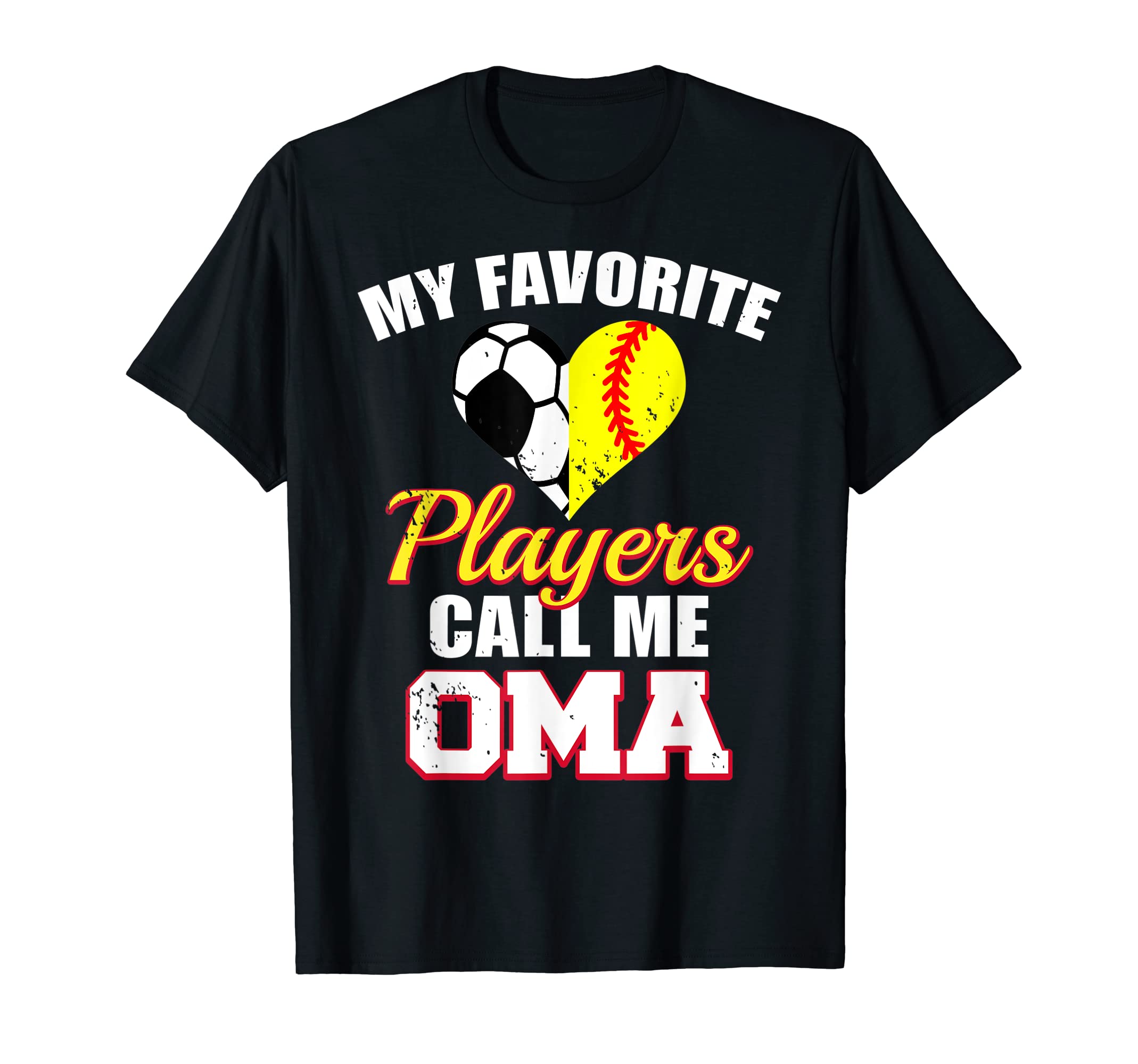 My Favorite Players Call Me Oma Soccer T-Shirt - Novelty Apparel Unisex - T-Shirt, Sweatshirt, Hoodie