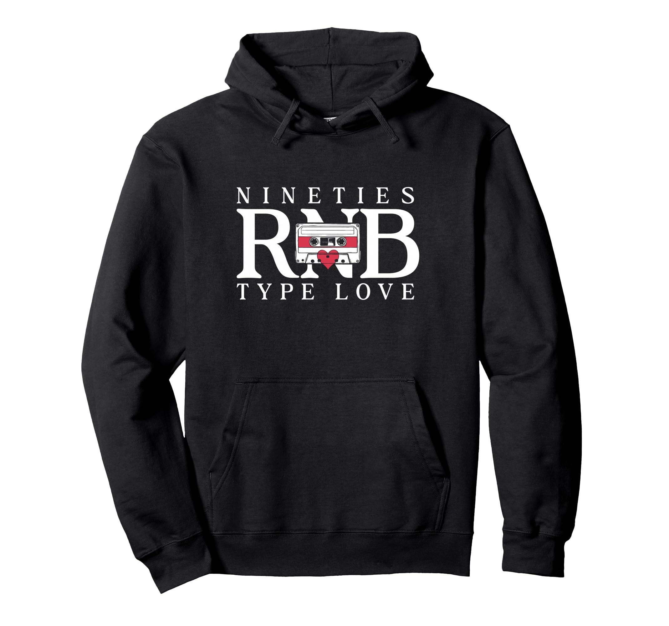 Nineties Rnb Type Love 90S R B Hoodie - Fun Novelty Design Men Women - T-Shirt, Sweatshirt, Hoodie
