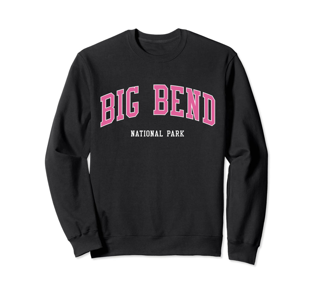 Big Bend National Park Atheltic Sweatshirt - Aesthetic Graphic for Adults - T-Shirt, Sweatshirt, Hoodie