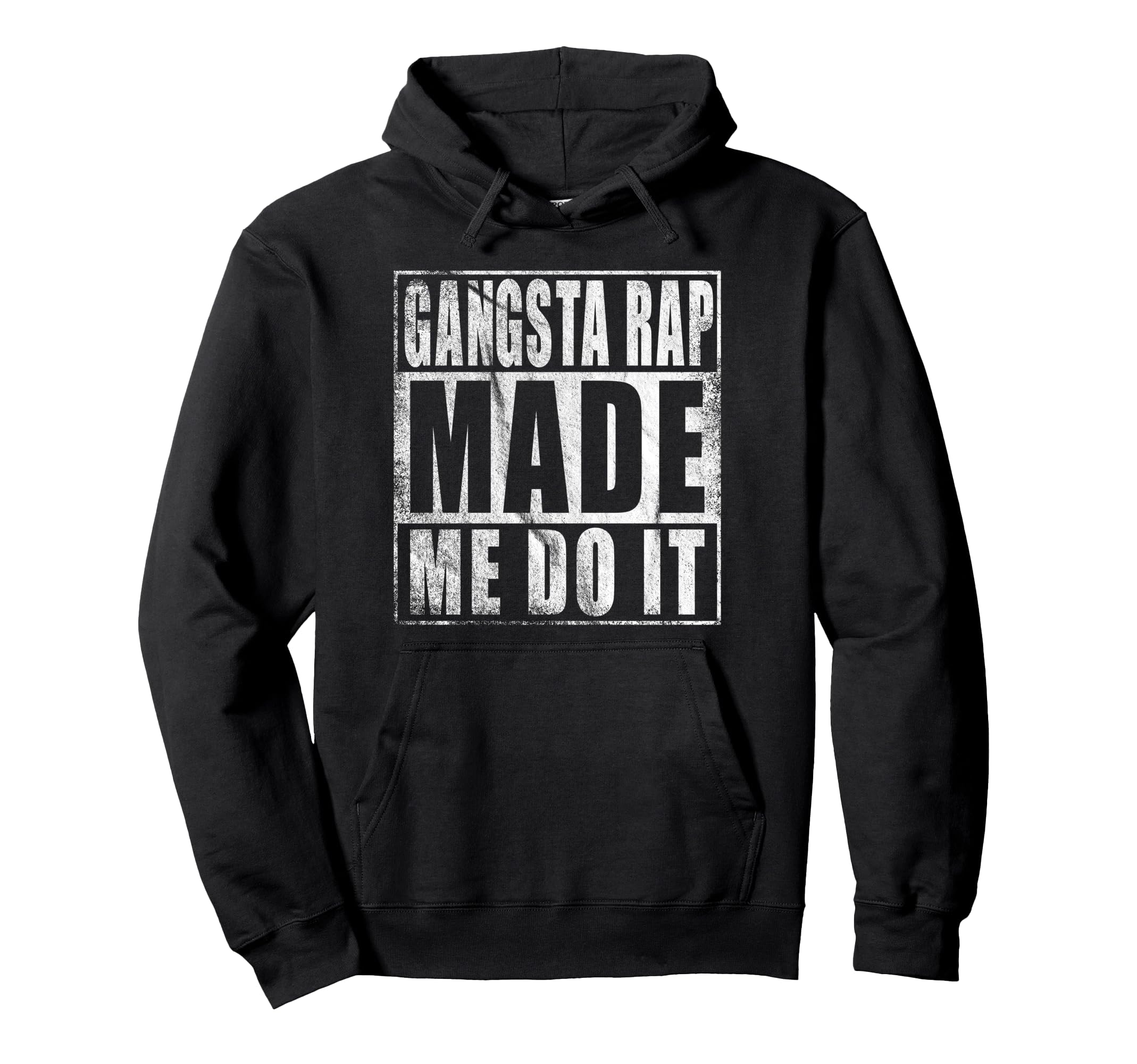 90S Gangsta Rap Made Me Do It Hoodie - Casual Everyday Wear Unisex - T-Shirt, Sweatshirt, Hoodie