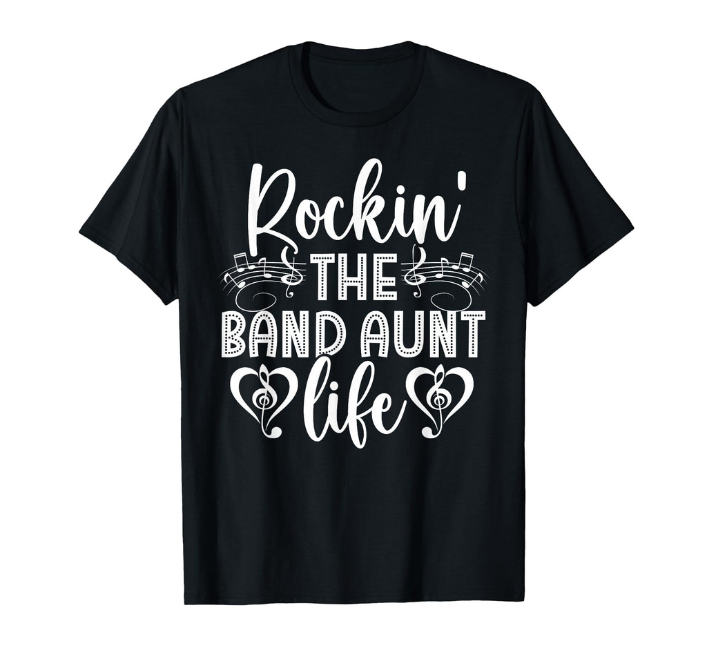 Rockin Band Aunt Life Marching Band T-Shirt - Graphic Print Men Women - T-Shirt, Sweatshirt, Hoodie