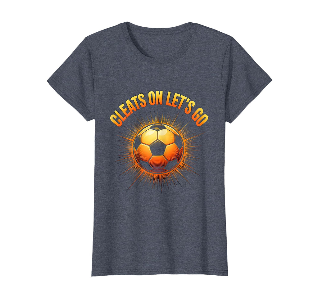 Cleats Lets Go Bold Soccer T-Shirt - Unique Graphic Unisex - T-Shirt, Sweatshirt, Hoodie