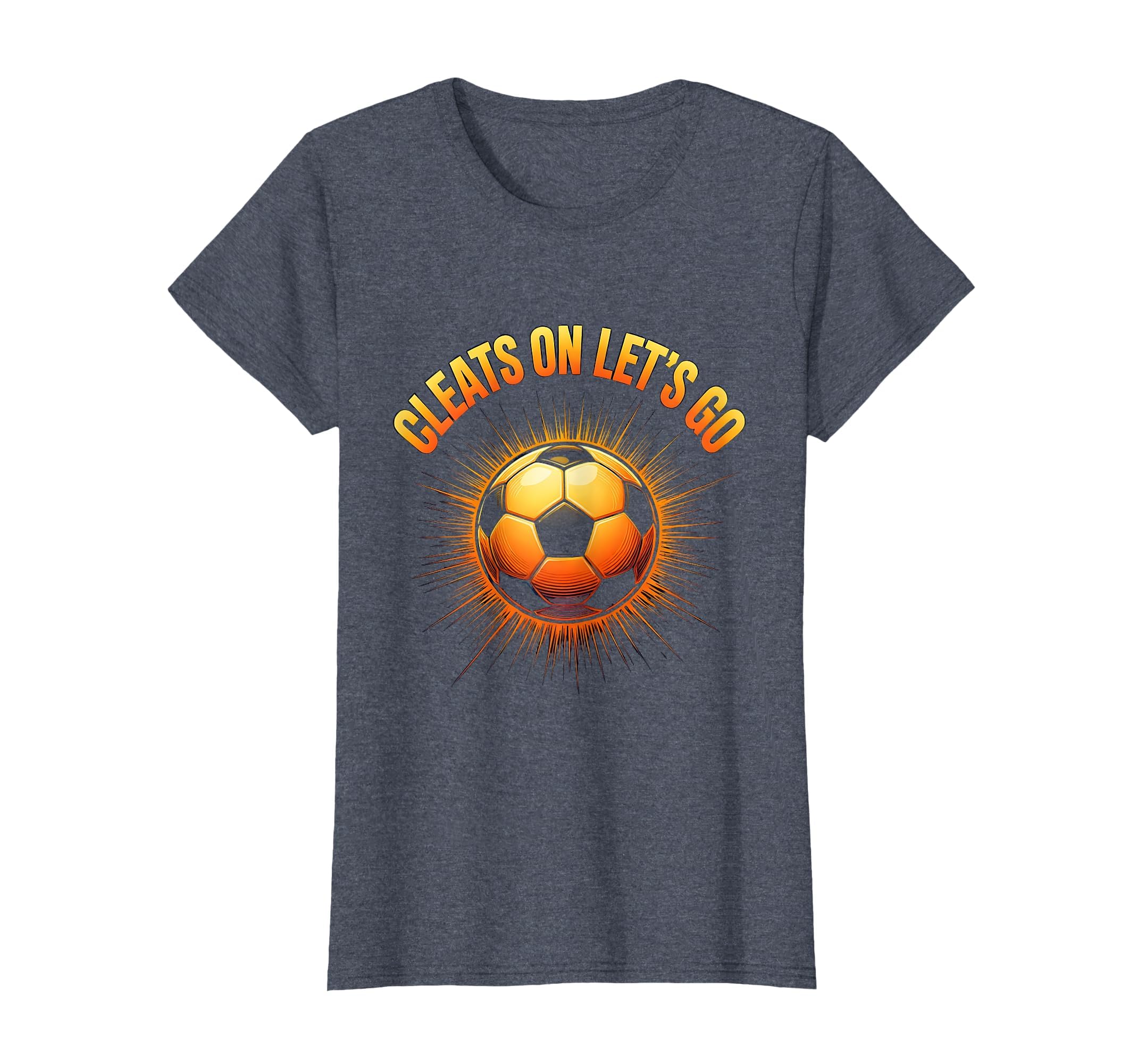 Cleats Lets Go Bold Soccer T-Shirt - Unique Graphic Unisex - T-Shirt, Sweatshirt, Hoodie
