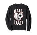 Ball Dad Heart Baseball And Sweatshirt - Streetwear Style for Adults - T-Shirt, Sweatshirt, Hoodie