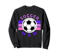Soccer Mom Mothers Day Sports Sweatshirt - Fun Novelty Design Men Women - T-Shirt, Sweatshirt, Hoodie