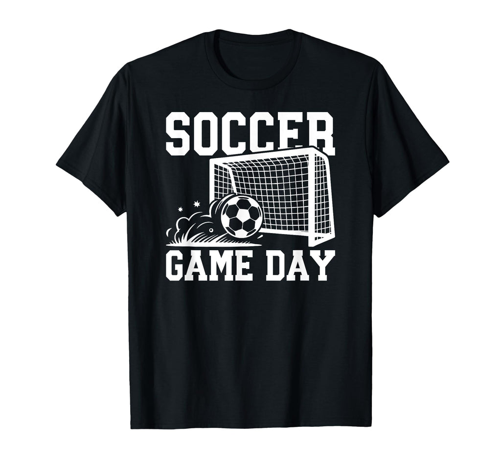 Soccer Game Day Game Day Soccer T-Shirt - Streetwear Style Unisex - T-Shirt, Sweatshirt, Hoodie