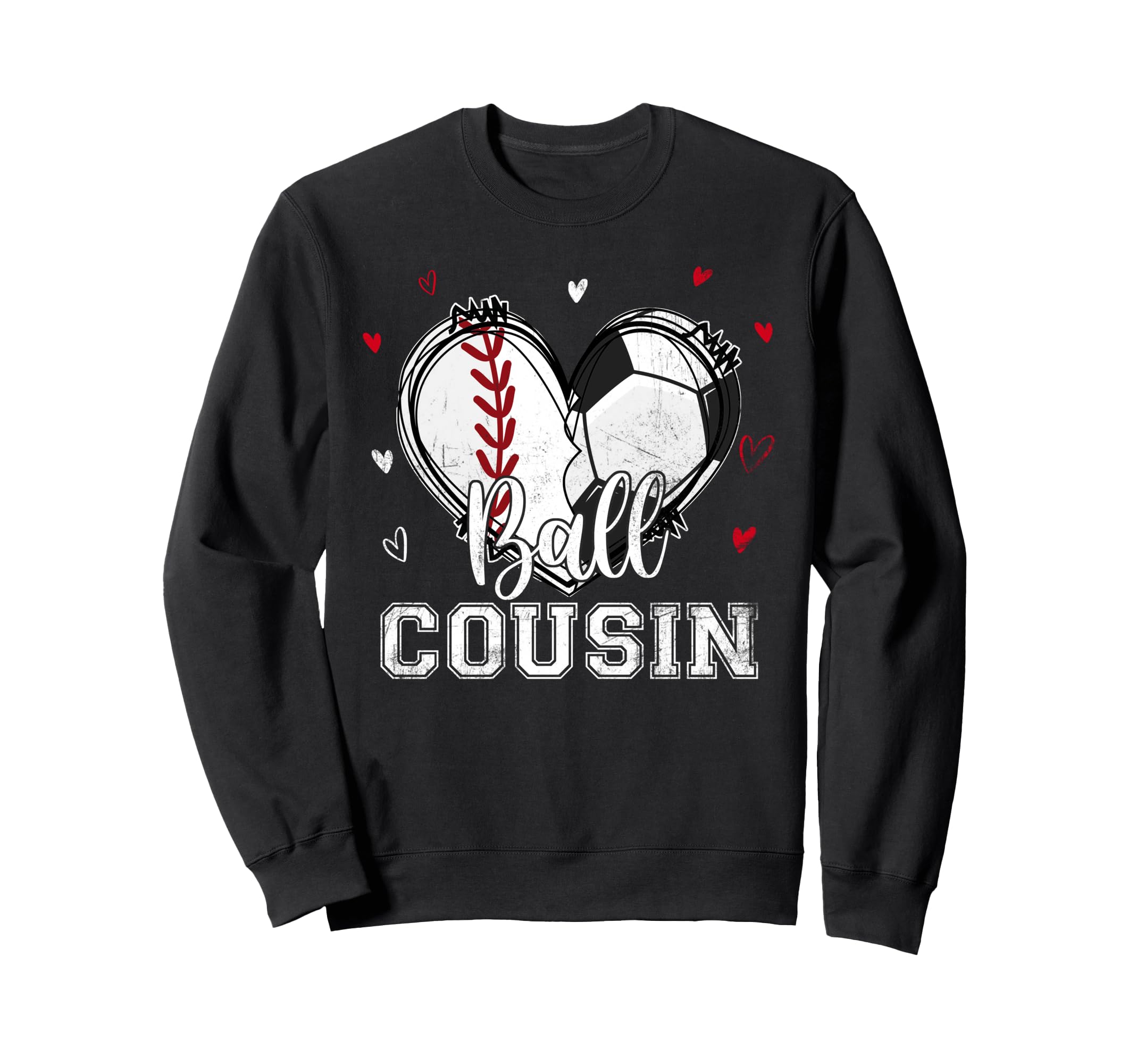 Ball Cousin Baseball Soccer Sweatshirt - Fun Novelty Design for Adults - T-Shirt, Sweatshirt, Hoodie