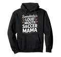Soccer Game Player Somebodys Loud Mouth Hoodie - Trendy Graphic for Adults - T-Shirt, Sweatshirt, Hoodie