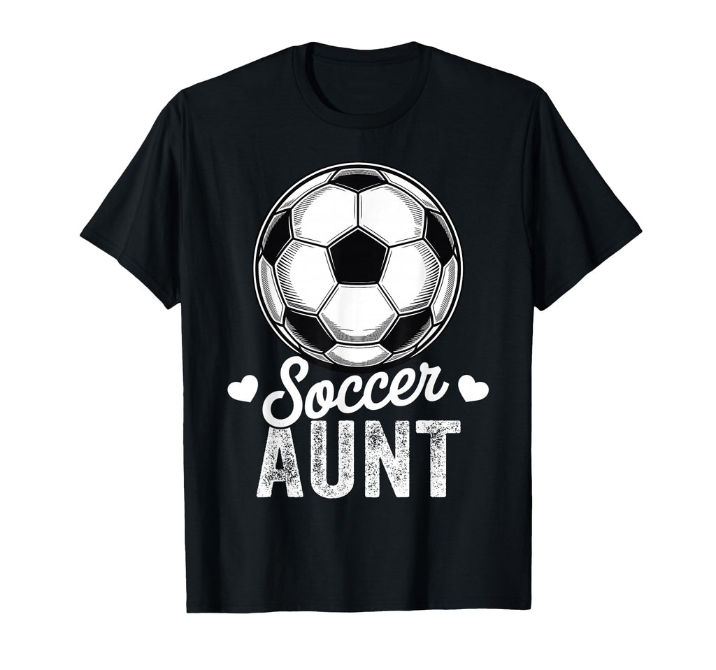 Funny Soccer Aunt Mothers Day T-Shirt - Graphic Print Unisex - T-Shirt, Sweatshirt, Hoodie
