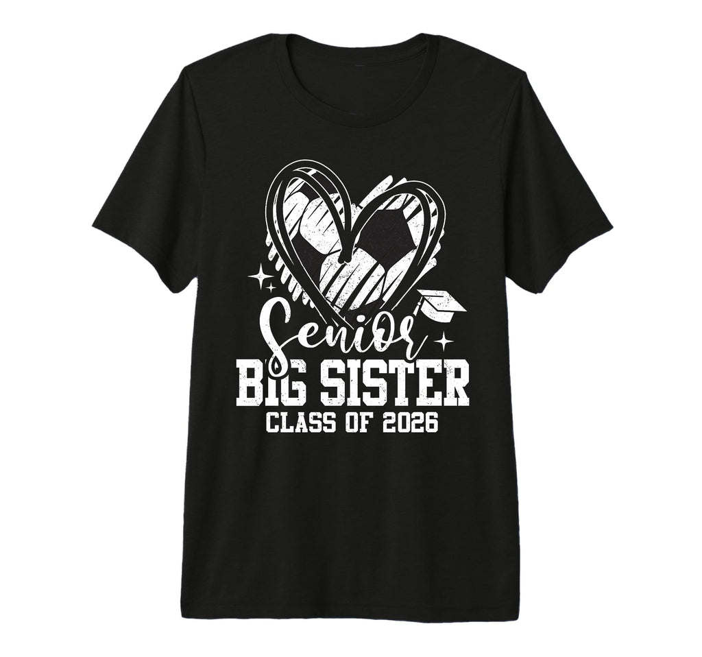 Senior Big Sister Class 2026 Soccer T-Shirt - Minimalist Print Unisex - T-Shirt, Sweatshirt, Hoodie