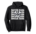 Soccer Mama Soccer Mom Mothers Day Hoodie - Unique Graphic for Adults - T-Shirt, Sweatshirt, Hoodie