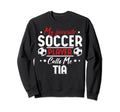 My Favorite Soccer Player Calls Me Tia Sweatshirt - Graphic Print Unisex - T-Shirt, Sweatshirt, Hoodie