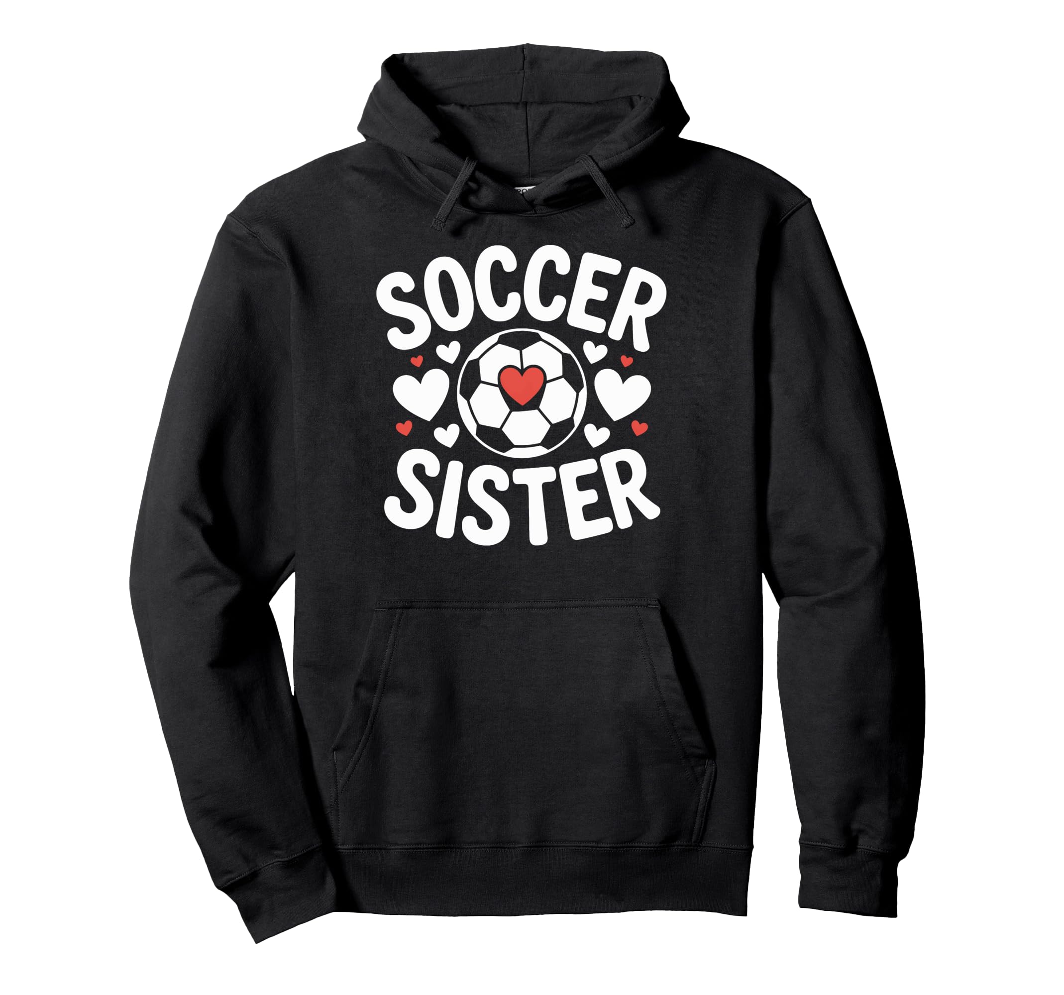 Soccer Sister Heart Soccer Player Hoodie - Trendy Graphic for Adults - T-Shirt, Sweatshirt, Hoodie