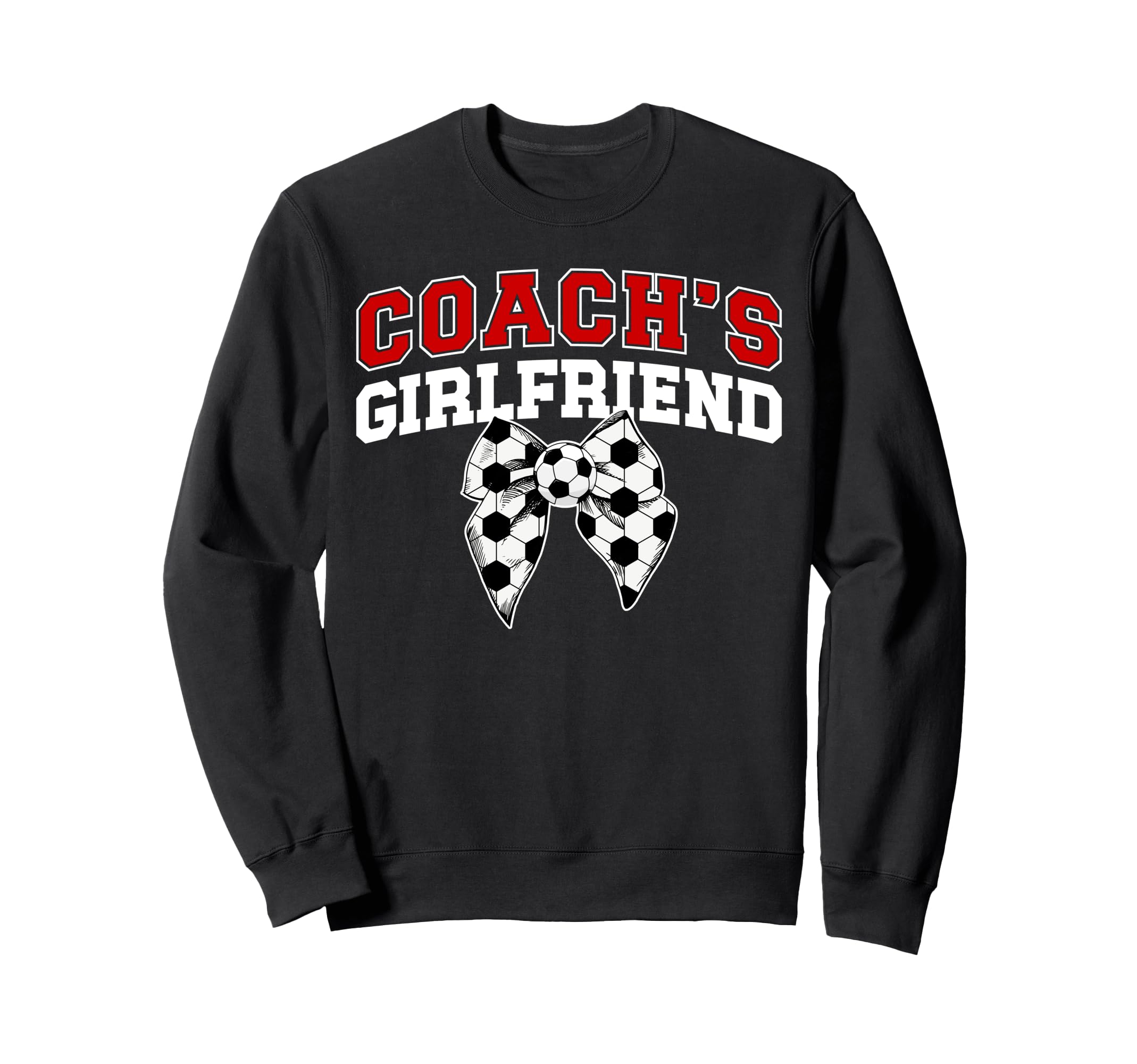 Soccer Coachs Girlfriend Coquette Sweatshirt - Custom Art Print Men Women - T-Shirt, Sweatshirt, Hoodie
