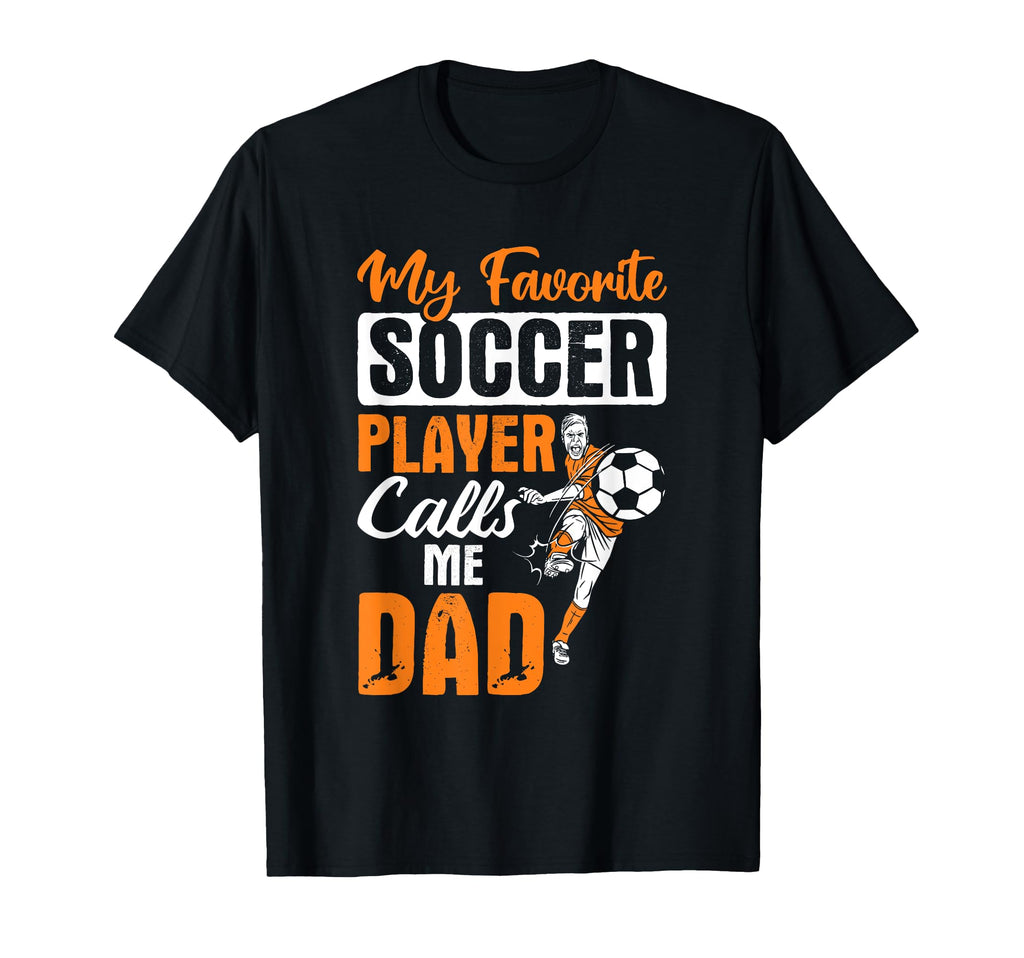 Favorite Player Calls Dad Sports T-Shirt - Streetwear Style Unisex - T-Shirt, Sweatshirt, Hoodie