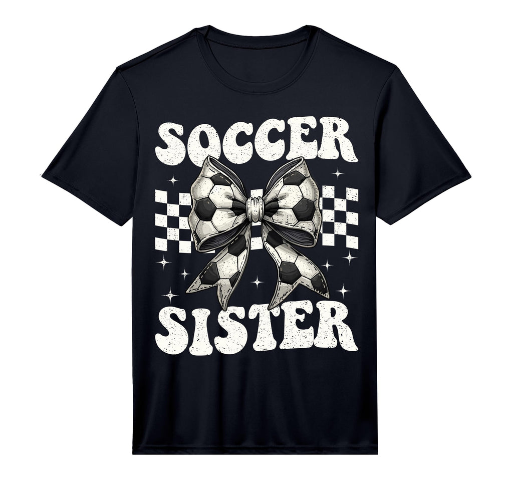 Soccer Sister Funny Coquette Bow T-Shirt - Fun Novelty Design Unisex - T-Shirt, Sweatshirt, Hoodie