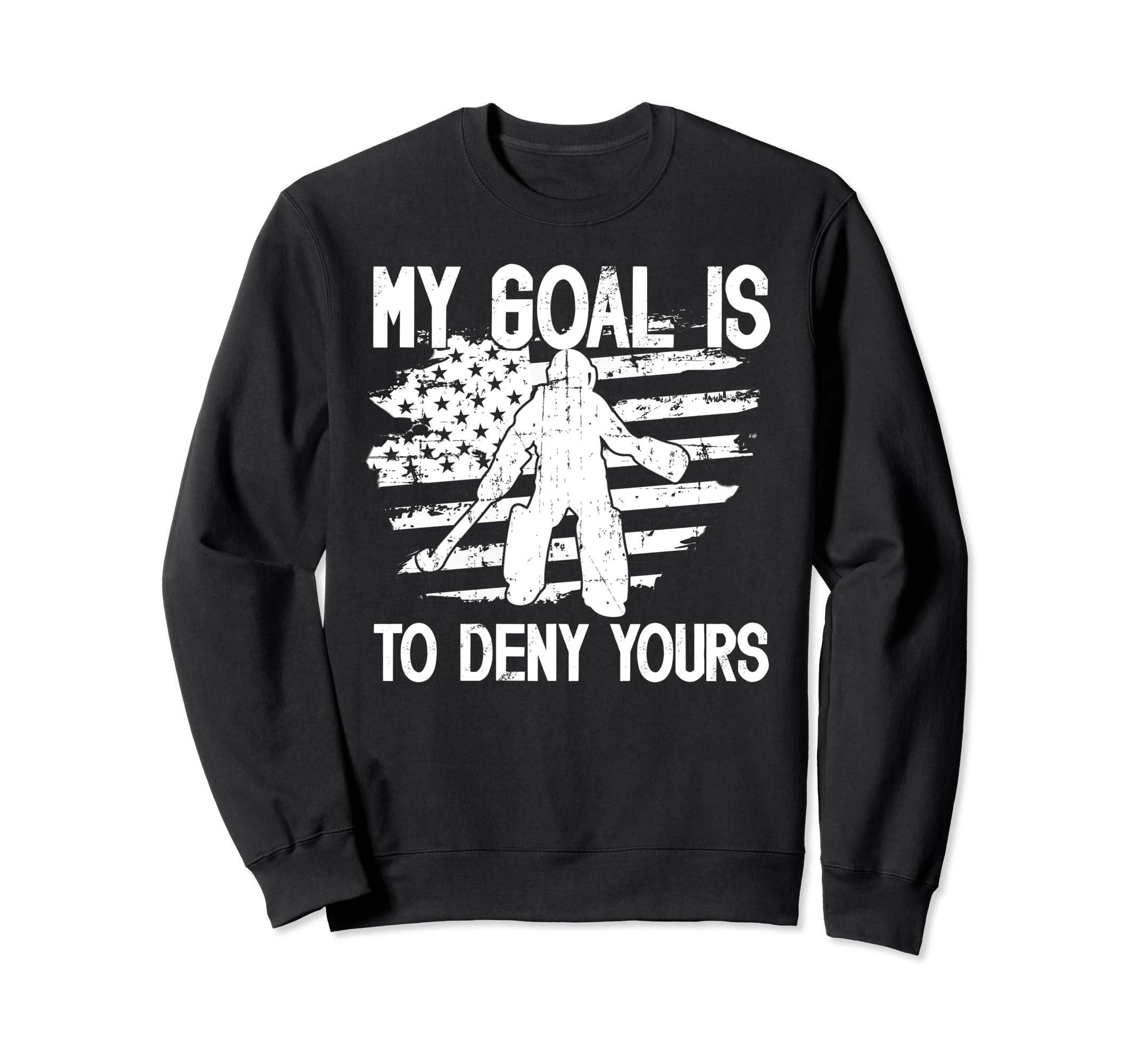 My Goal Field Hockey Goalie Field Sweatshirt - Aesthetic Graphic Unisex - T-Shirt, Sweatshirt, Hoodie