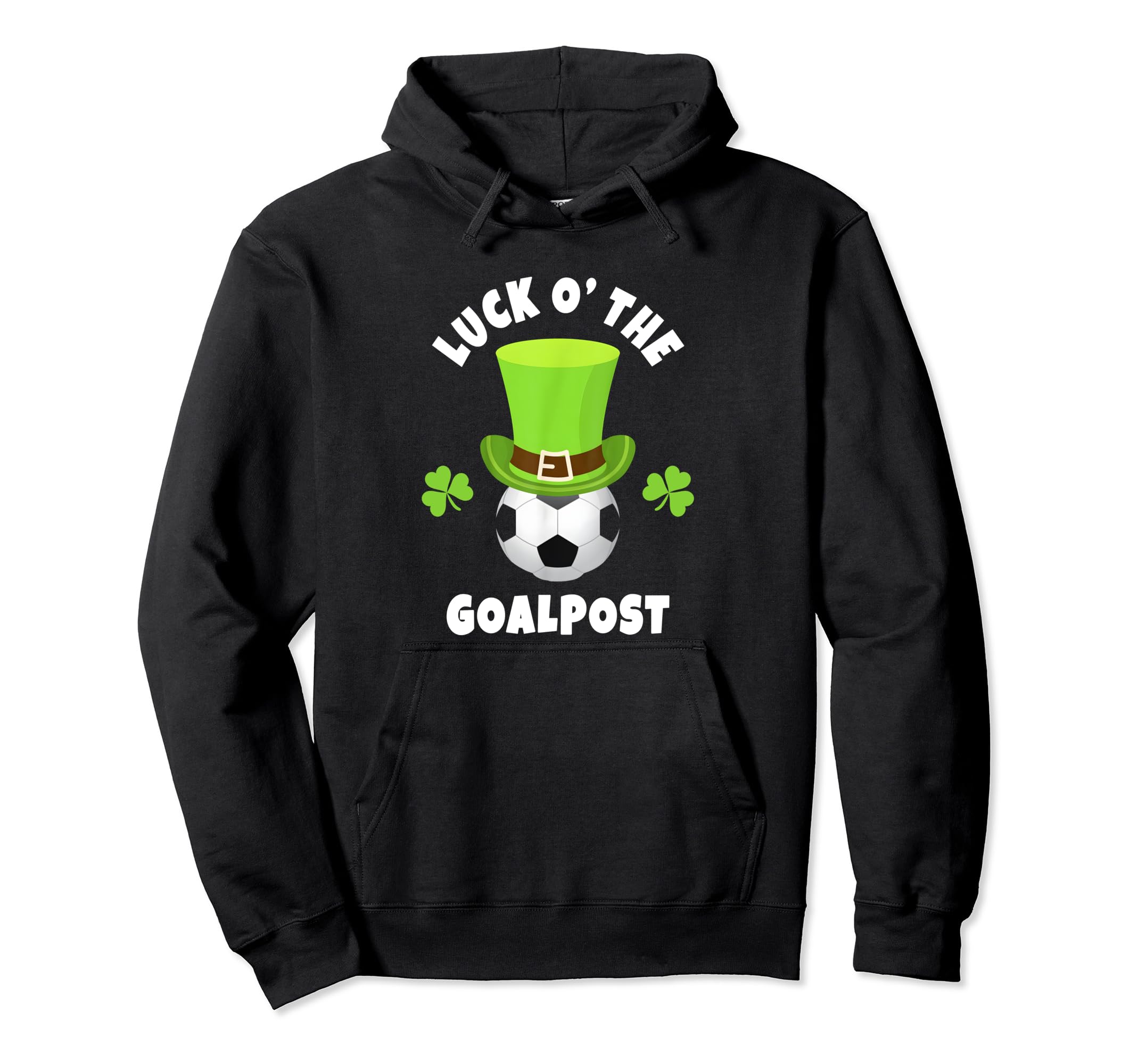Goalies Luck O Goalpost Hoodie - Novelty Apparel for Adults - T-Shirt, Sweatshirt, Hoodie