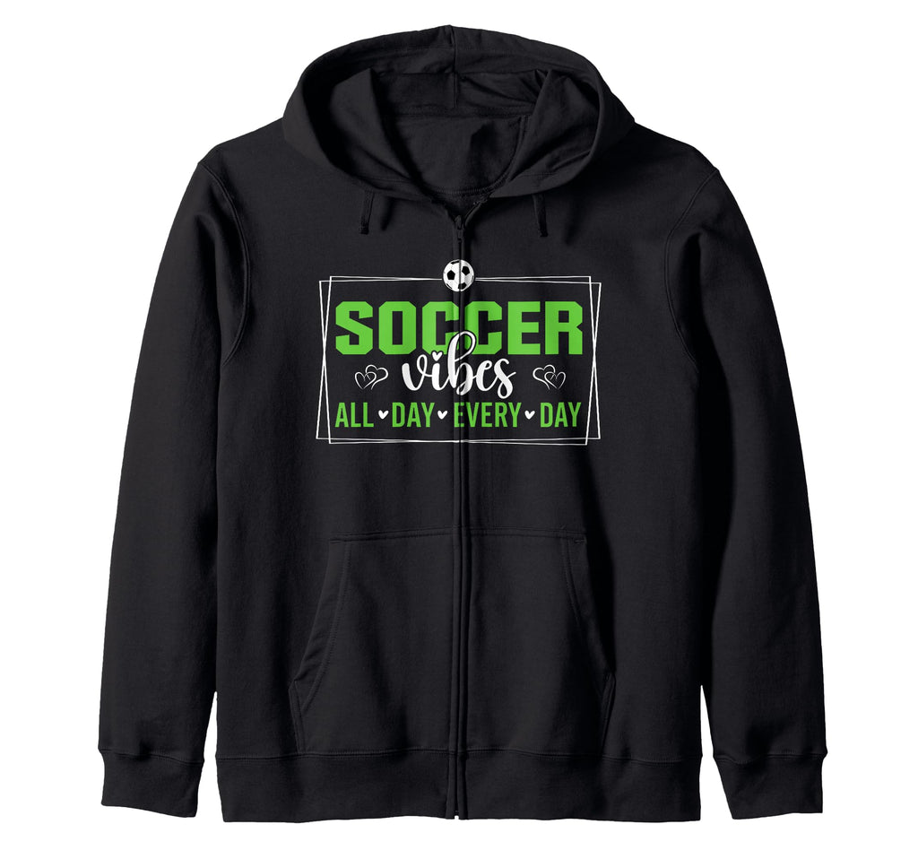 Soccer Vibes All Day Every Day Love Play T-Shirt - Graphic Print Men Women - T-Shirt, Sweatshirt, Hoodie