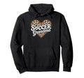 Soccer Football Player Grandma Fan Hoodie - Unique Graphic for Adults - T-Shirt, Sweatshirt, Hoodie