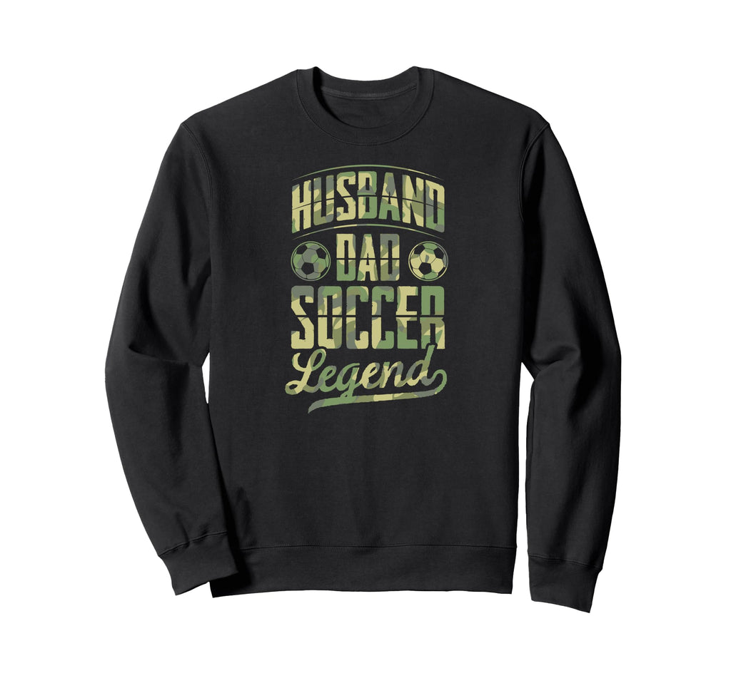 Husband Dad Soccer Legend Soccer Sweatshirt - Streetwear Style for Adults - T-Shirt, Sweatshirt, Hoodie