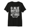 Hockey Goalie Brother Supportive Hockey T-Shirt - Graphic Print Men Women - T-Shirt, Sweatshirt, Hoodie