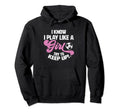 I Know I Play Like Funny Soccer Hoodie - Minimalist Print Unisex - T-Shirt, Sweatshirt, Hoodie