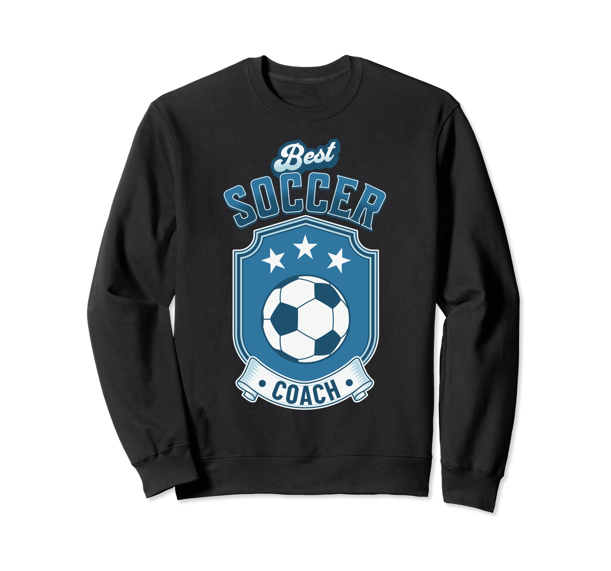 Fun Gift Best Soccer Coach Sweatshirt - Fun Novelty Design Unisex - T-Shirt, Sweatshirt, Hoodie