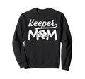 Soccer Keeper Mom Soccer Goalkeeper Sweatshirt - Unique Graphic for Adults - T-Shirt, Sweatshirt, Hoodie