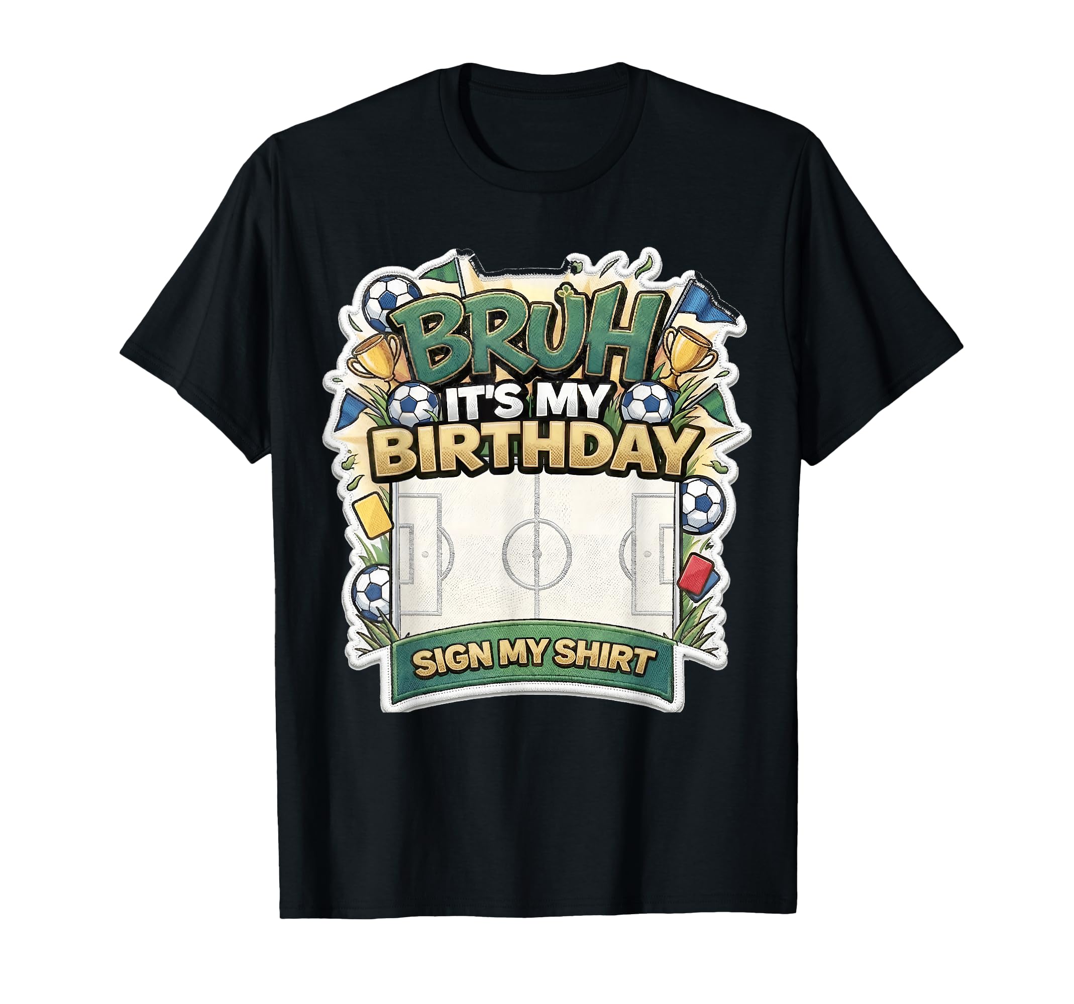 Bruh Its My Birthday Party Sign My T-Shirt - Streetwear Style for Adults - T-Shirt, Sweatshirt, Hoodie