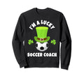 Soccer Coaches Im Lucky Sweatshirt - Casual Everyday Wear for Adults - T-Shirt, Sweatshirt, Hoodie