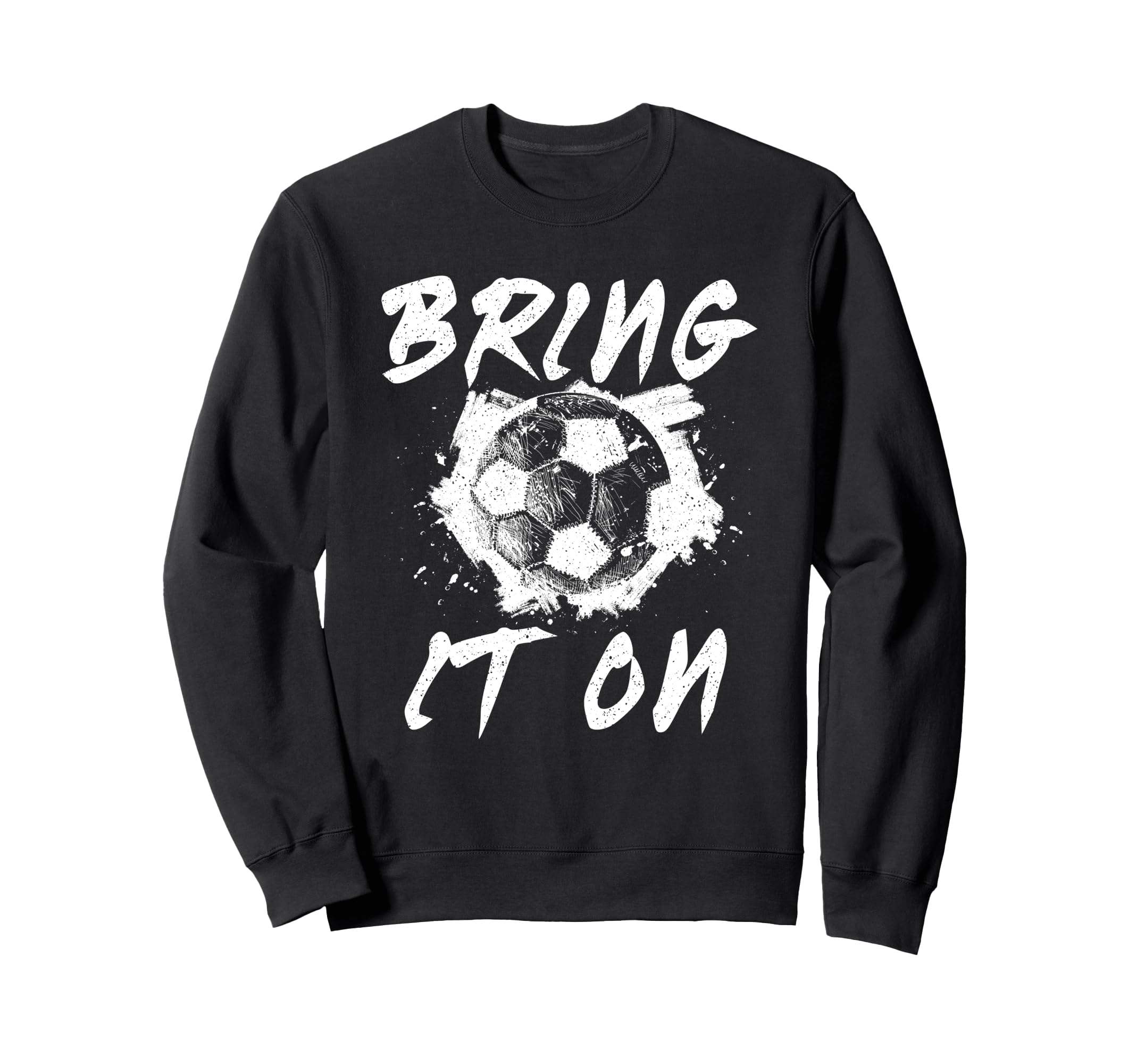 Soccer Team Soccer Ball Sweatshirt - Casual Everyday Wear Unisex - T-Shirt, Sweatshirt, Hoodie