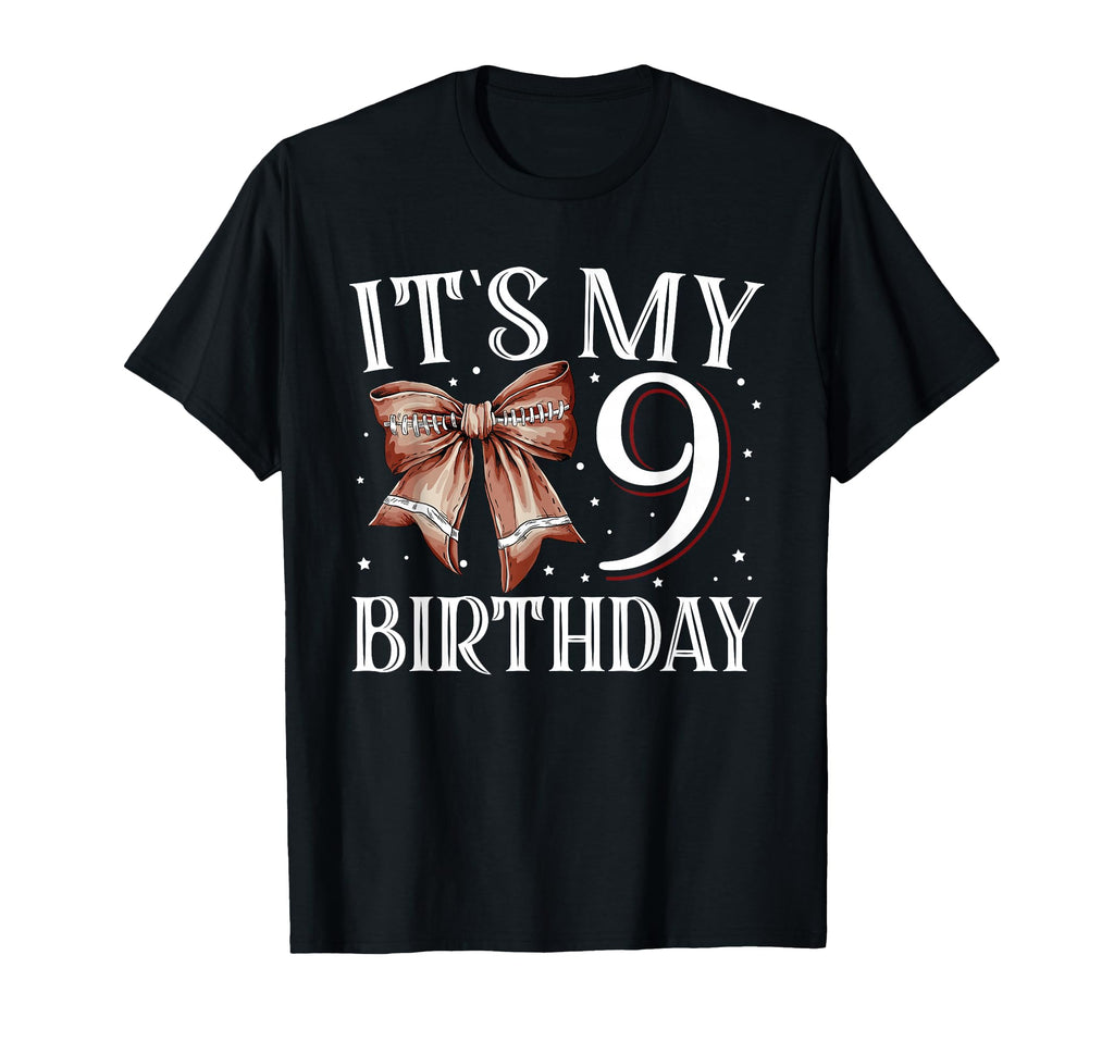 Its My Nine 9Th Birthday Football Bday T-Shirt - Novelty Apparel Men Women - T-Shirt, Sweatshirt, Hoodie