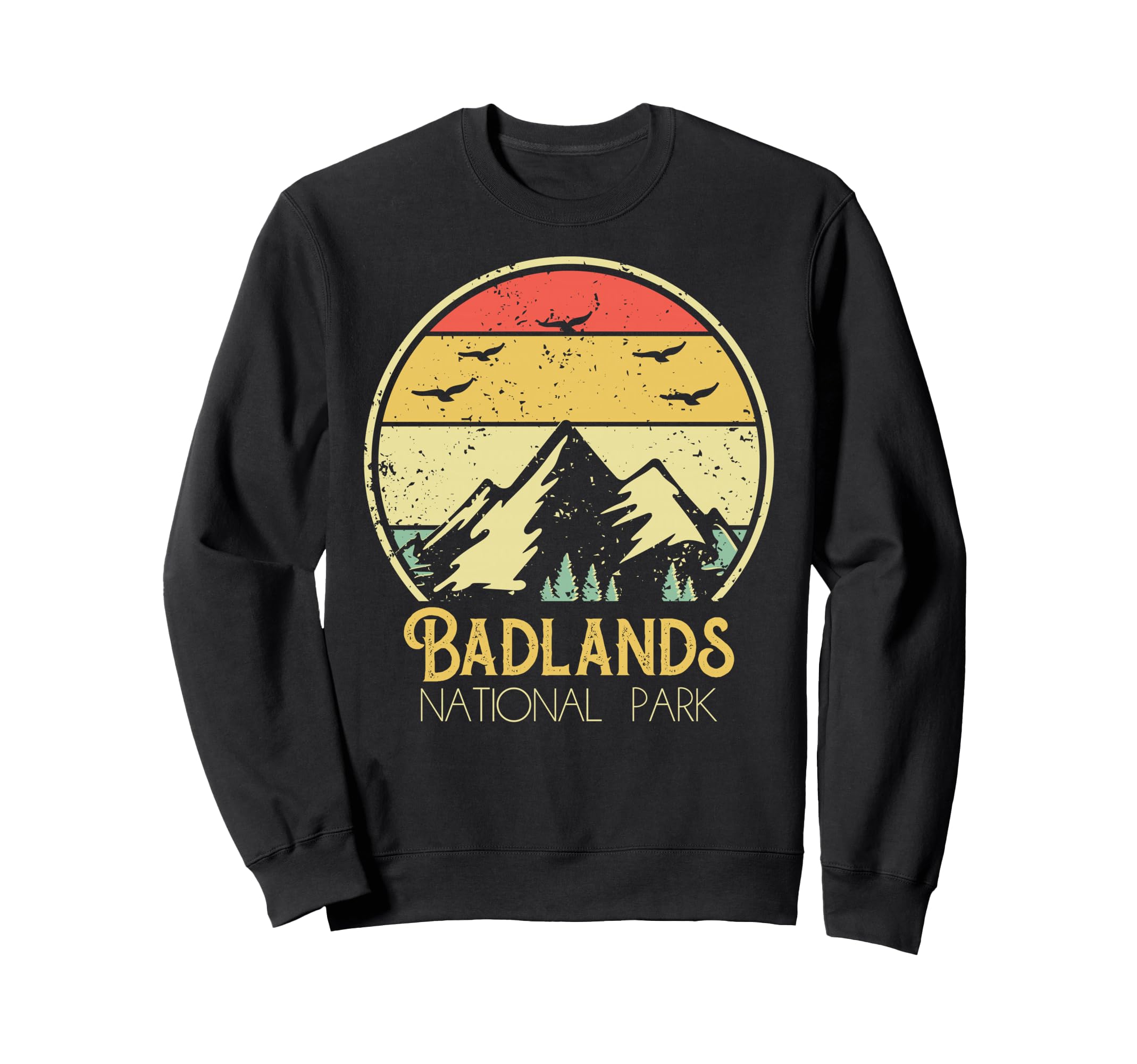 Badlands National Park Outdoor Sweatshirt - Fun Novelty Design Men Women - T-Shirt, Sweatshirt, Hoodie