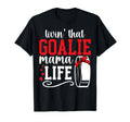 Hockey Goalie Mama Life Mom Ice T-Shirt - Casual Everyday Wear for Adults - T-Shirt, Sweatshirt, Hoodie