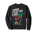 I Know I Play Like Try To Keep Up Sweatshirt - Unique Graphic Unisex - T-Shirt, Sweatshirt, Hoodie