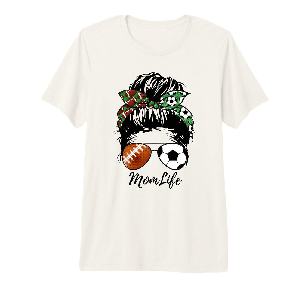 Football Mom Soccer Mom Life Messy T-Shirt - Novelty Apparel for Adults - T-Shirt, Sweatshirt, Hoodie