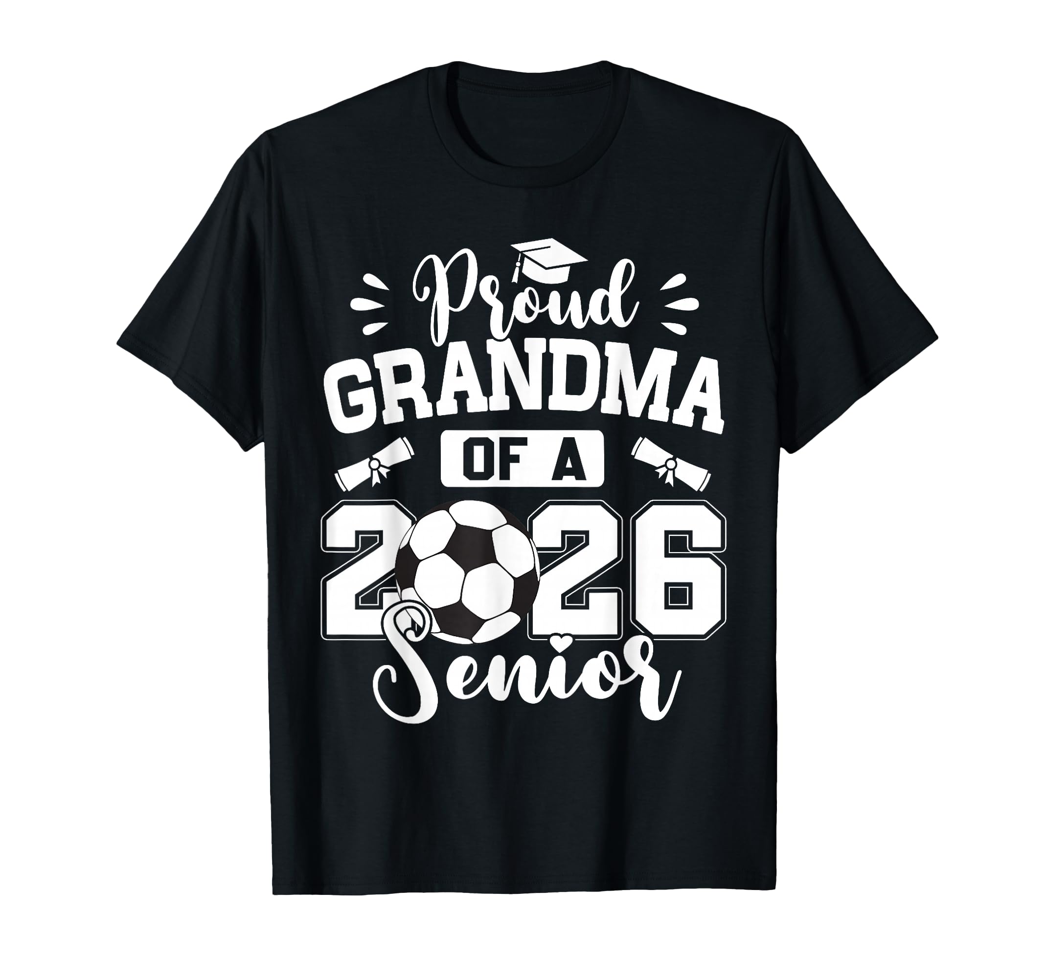 Proud Grandma 2026 Senior Soccer T-Shirt - Custom Art Print for Adults - T-Shirt, Sweatshirt, Hoodie