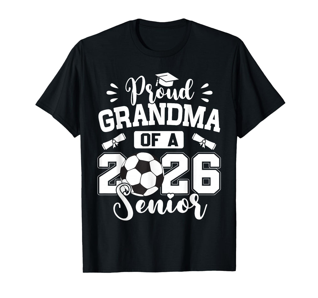 Proud Grandma 2026 Senior Soccer Ball T-Shirt - Graphic Print Men Women - T-Shirt, Sweatshirt, Hoodie
