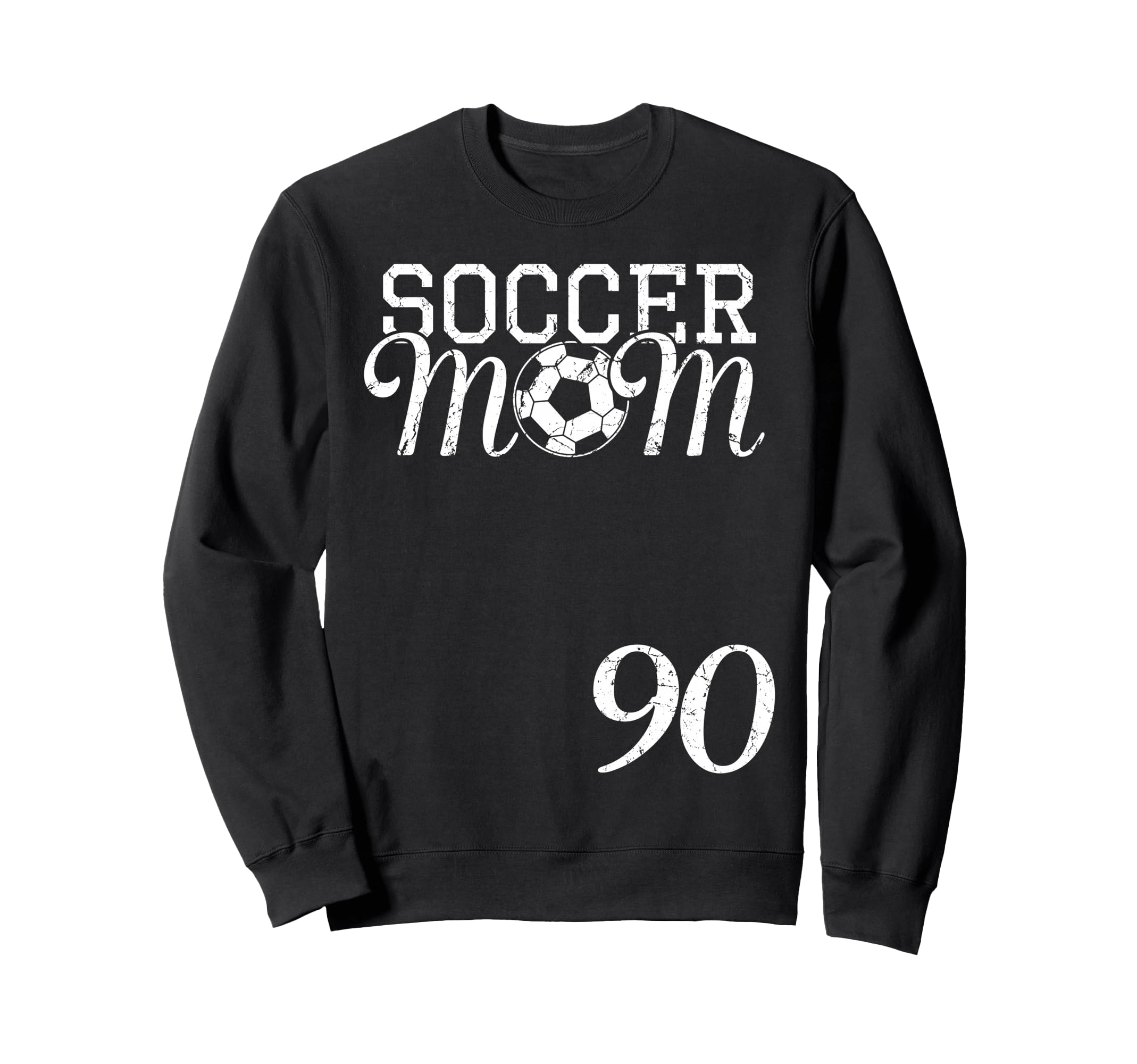 Soccer Mom Jersey Number 90 Favorite Sweatshirt - Unique Graphic Unisex - T-Shirt, Sweatshirt, Hoodie